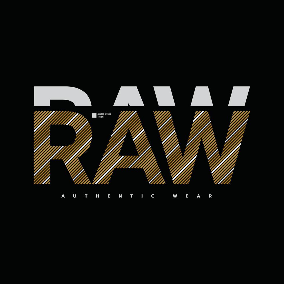 Raw and Denim typography vector illustration, perfect for the design of t-shirts, shirts, hoodies, etc