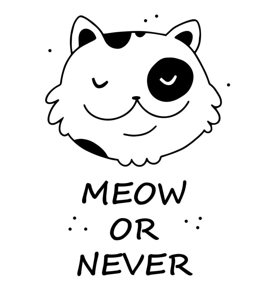 Meow or never is a motivating card with a cute black and white cat in cartoon doodle style. Vector illustration isolated on white background.