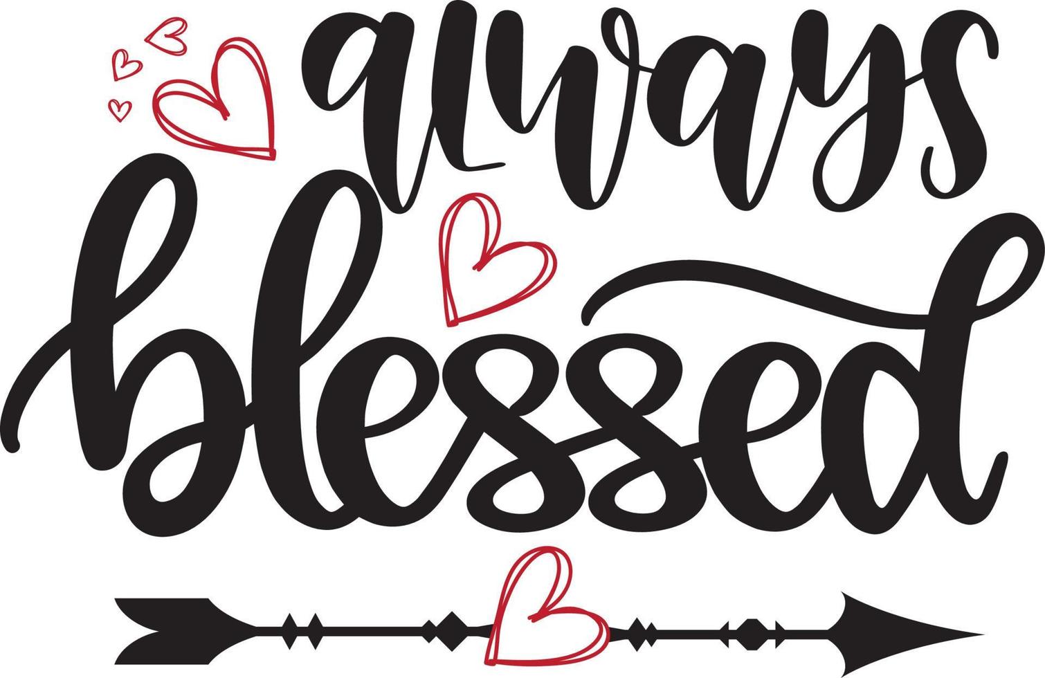 Always Blessed Valentine vector