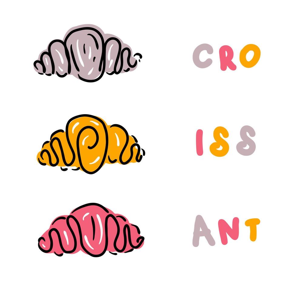 Hand drawn three croissants and text. Perfect for T-shirt, poster and print. Doodle vector illustration for decor and design.