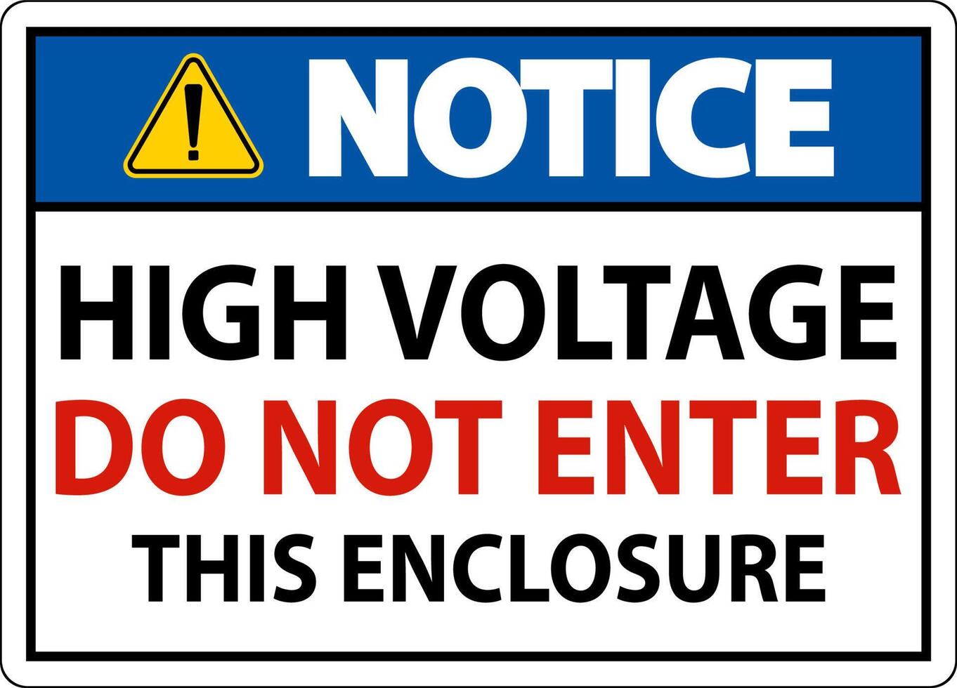 Notice High Voltage Do Not Enter Enclosure Sign vector