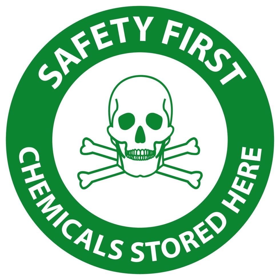 Safety first Chemicals Stored Here Sign On White Background vector