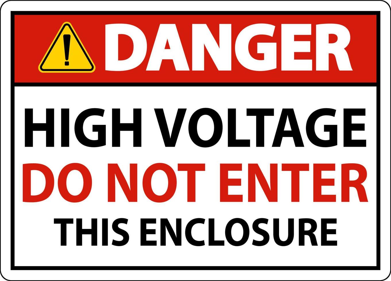 Danger High Voltage Do Not Enter Enclosure Sign vector