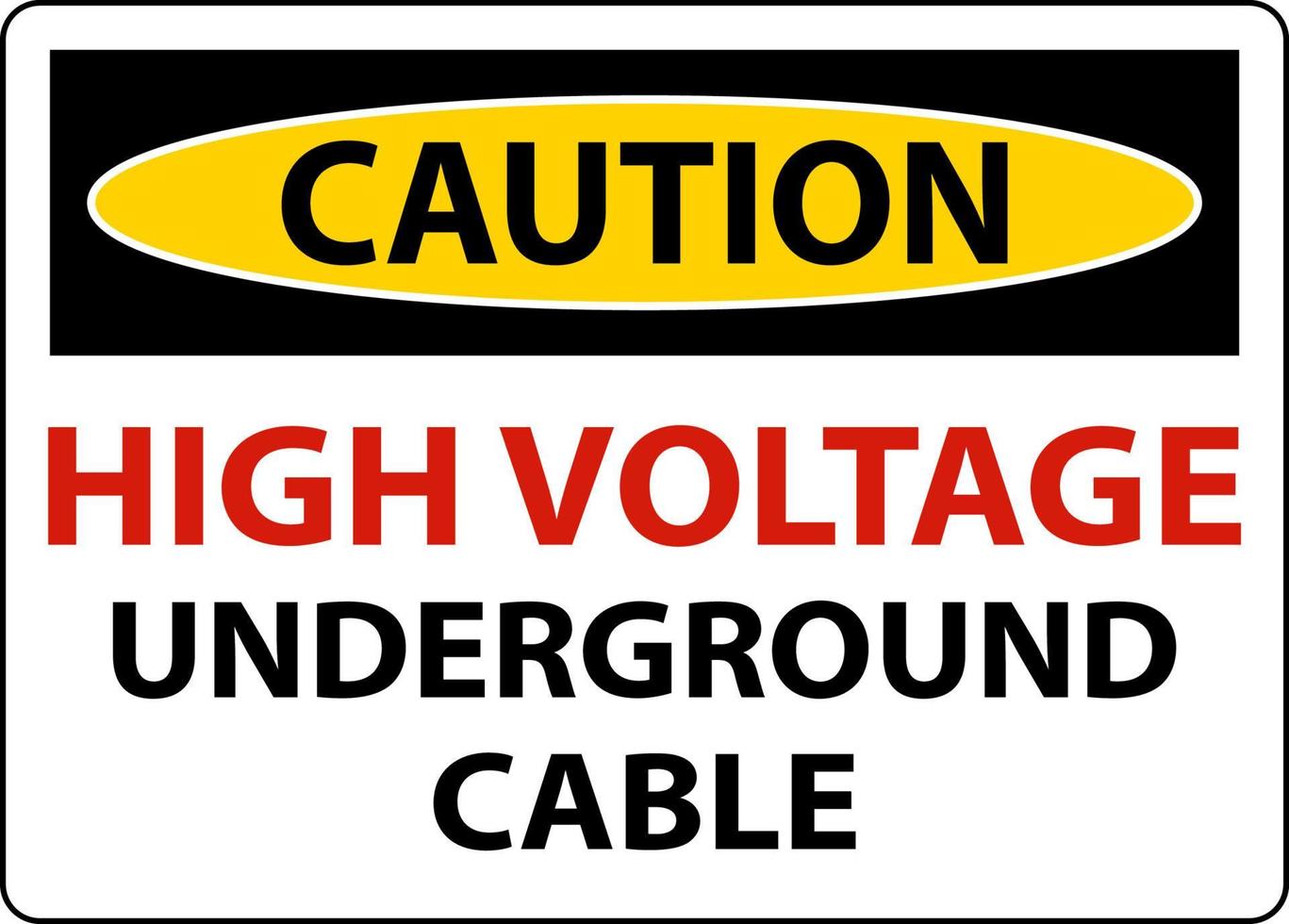Caution High Voltage Cable Underground Sign On White Background vector