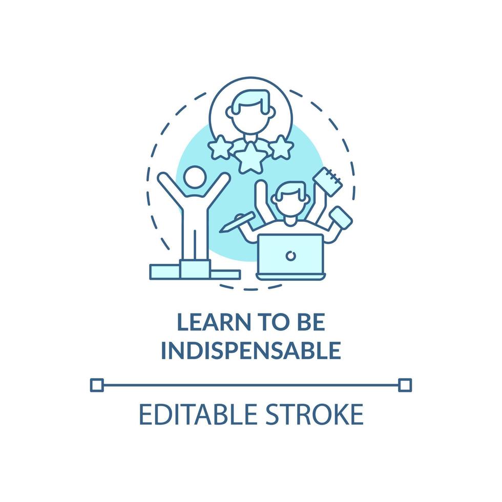 Learn to be indispensable blue concept icon. Responsible emploee, worker trait. Career advancement abstract idea thin line illustration. Vector isolated outline color drawing. Editable stroke