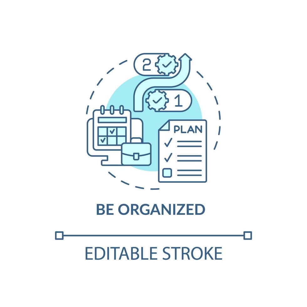Be organized blue concept icon. Time management and planning skill at work. Career advancement abstract idea thin line illustration. Vector isolated outline color drawing. Editable stroke