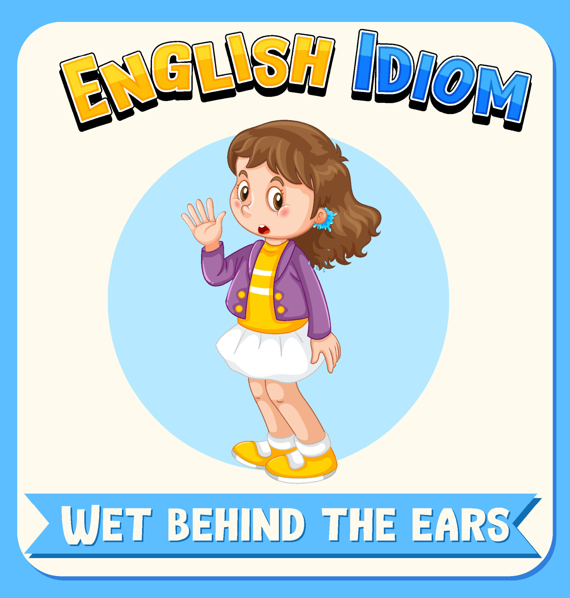 Wet behind the. Wet behind the. Wet behind the ears происхождение. Идиома to be wet behind the ears. Wet behind the.