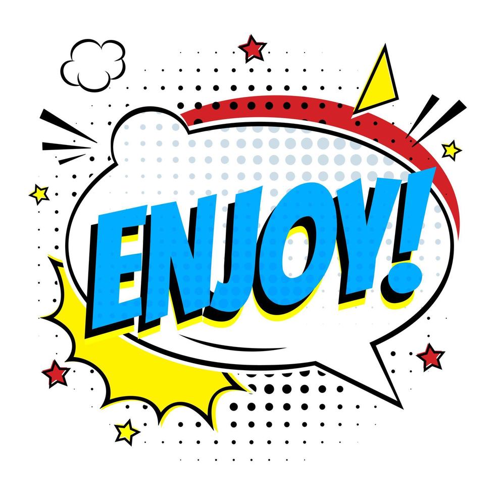 Comic Lettering Enjoy In The Speech Bubbles Comic Style Flat Design. Dynamic Pop Art Vector Illustration Isolated On White Background. Exclamation Concept Of Comic Book Style Pop Art Voice Phrase.