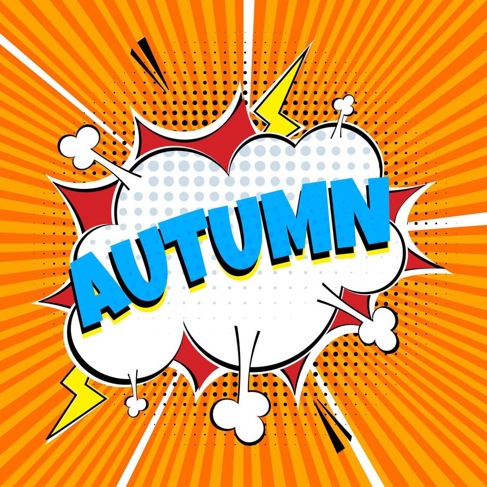 Comic Lettering Autumn In The Speech Bubbles Comic Style Flat Design. Dynamic Pop Art Vector Illustration Isolated On White Background. Exclamation Concept Of Comic Book Style Pop Art Voice Phrase.