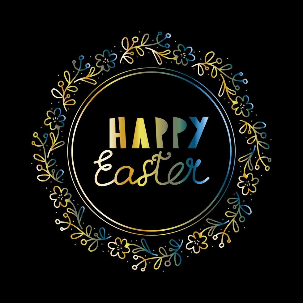 Hand drawn flowers wreath and hand written lettering happy Easter isolated on black background. vector