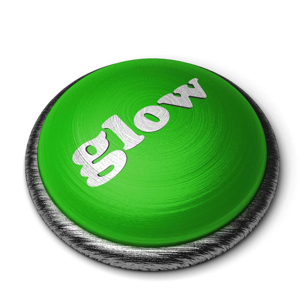 glow word on green button isolated on white photo