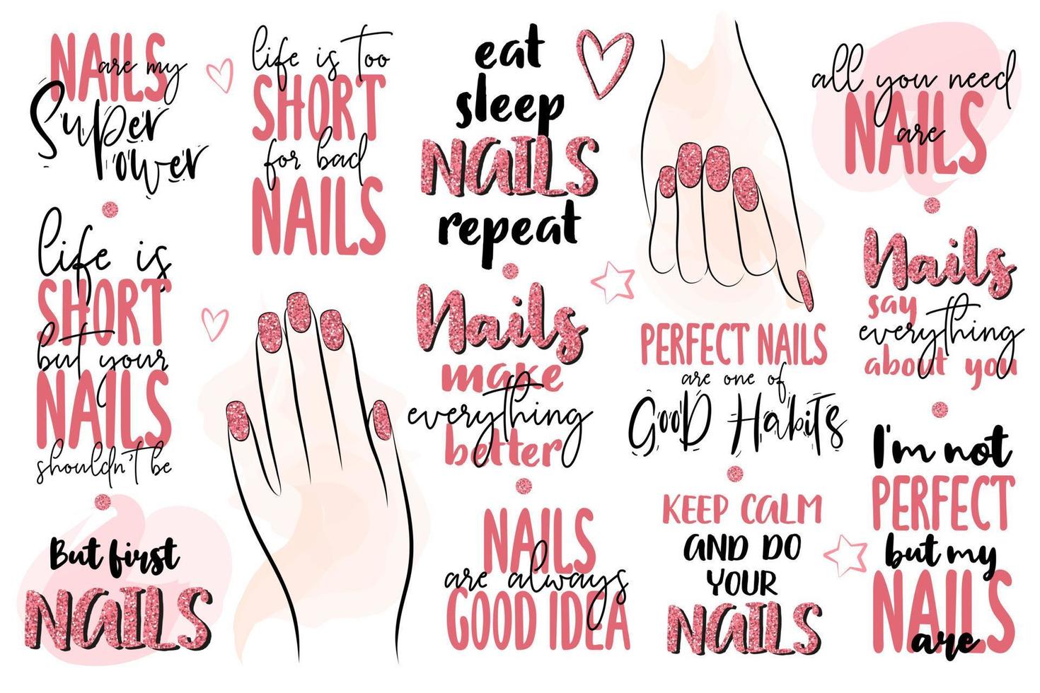 Inspiration lettering quotes about nail and manicure. Woman hands. Pink colors with glitter. For nail bars, beauty salons, manicurist, printing production, social media. vector