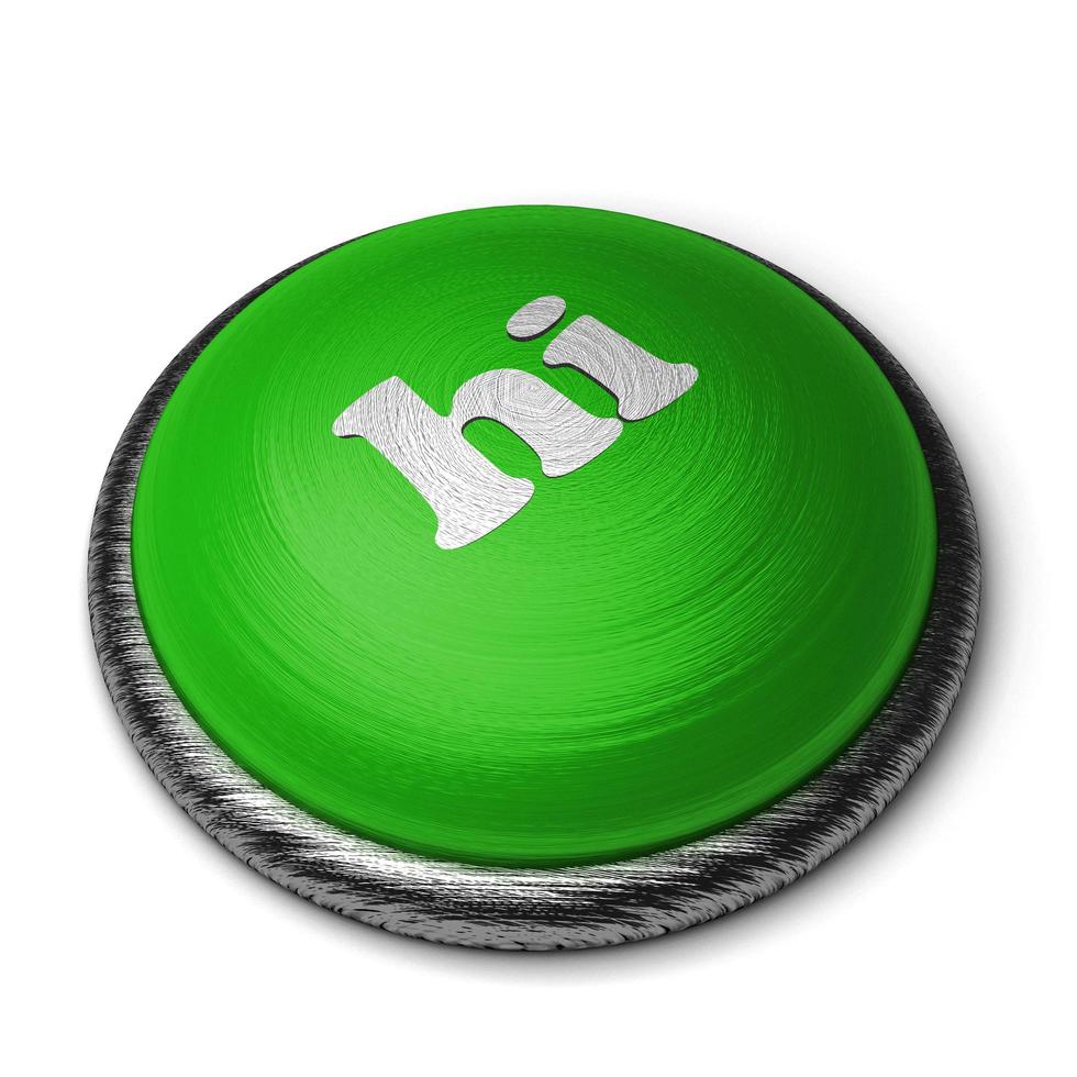hi word on green button isolated on white photo