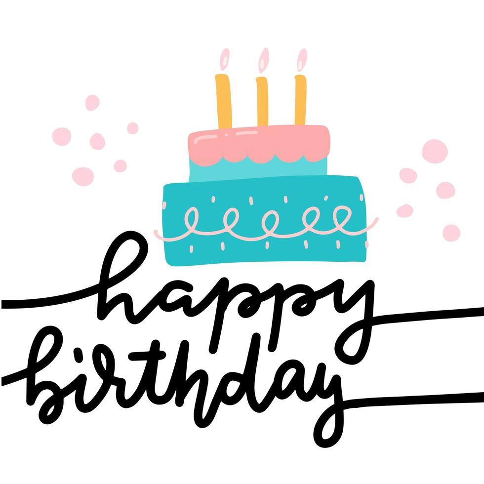 Happy Birthday greeting card template. Flat vector illustration of cake with burning candles and trendy linear typography design. Hand drawn lettering