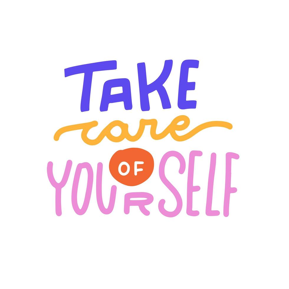 Take care of yourself - hand drawn Healthcare Phrase. Motivation self ...