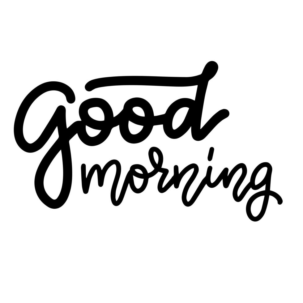 Hand drawn lettering good morning for card, print, poster. Linear isolated black text on white. vector