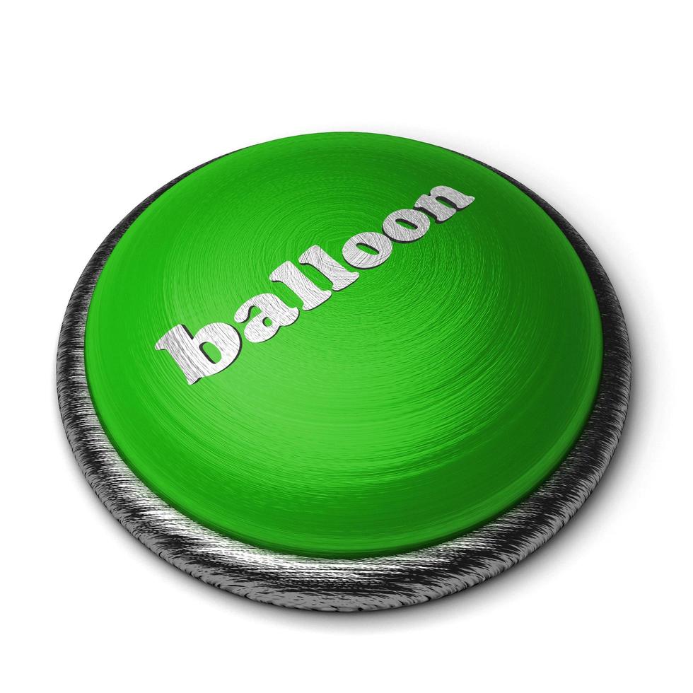 balloon word on green button isolated on white photo