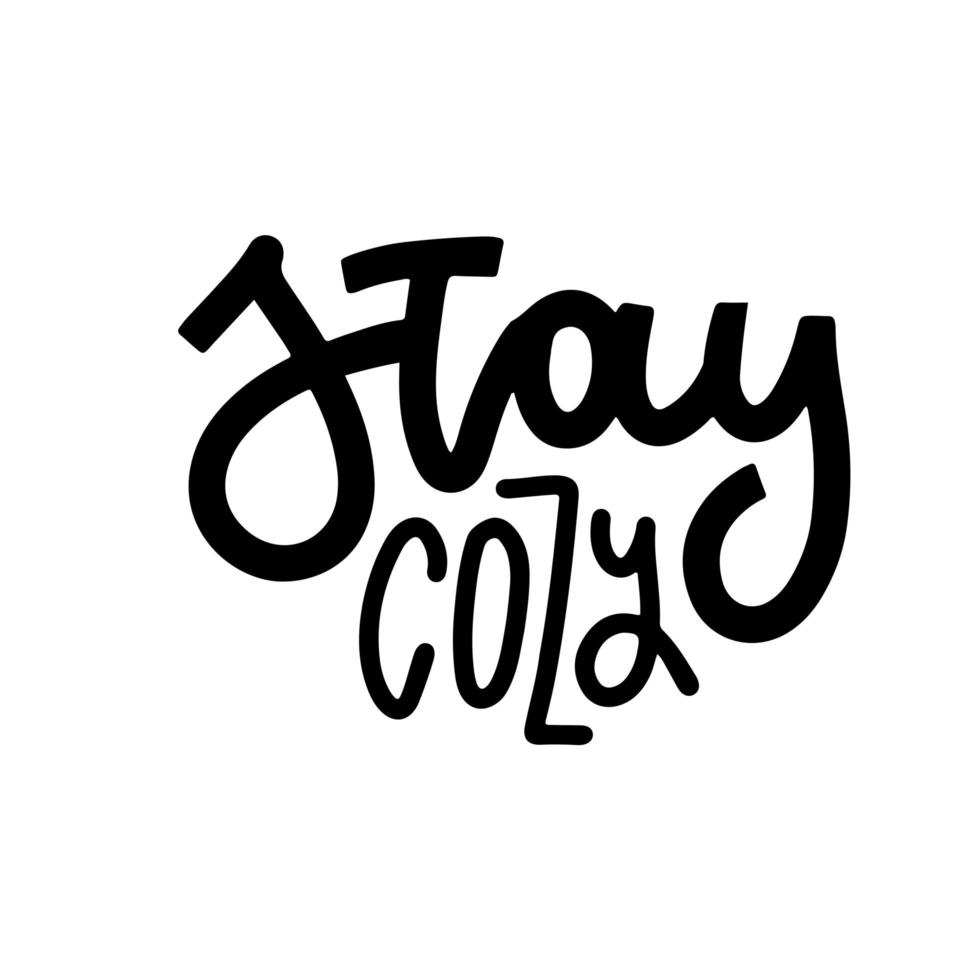 Stay cozy - Hand written lettering quote. Hygge phrase for winter or autumn time. Modern calligraphy poster. Inspirational fall sign. Black and white vector overlay.