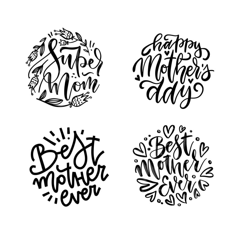 Set of lettering mother quotes in round shapes. Super mom, best mother ever, Mother s day lettering circle concepts. Vector black and white illustration