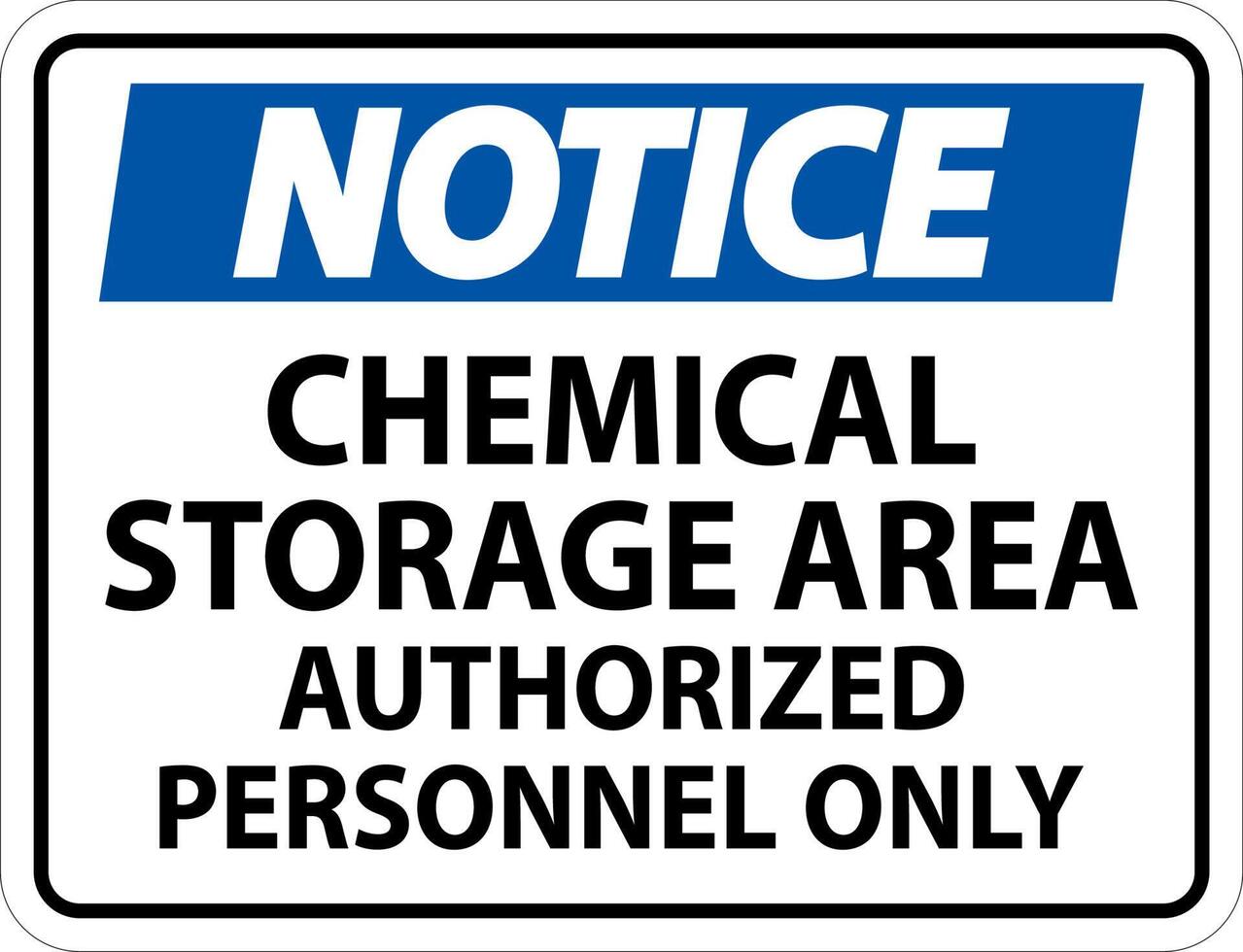 Notice Chemical Storage Area Authorized Personnel Only Symbol Sign vector