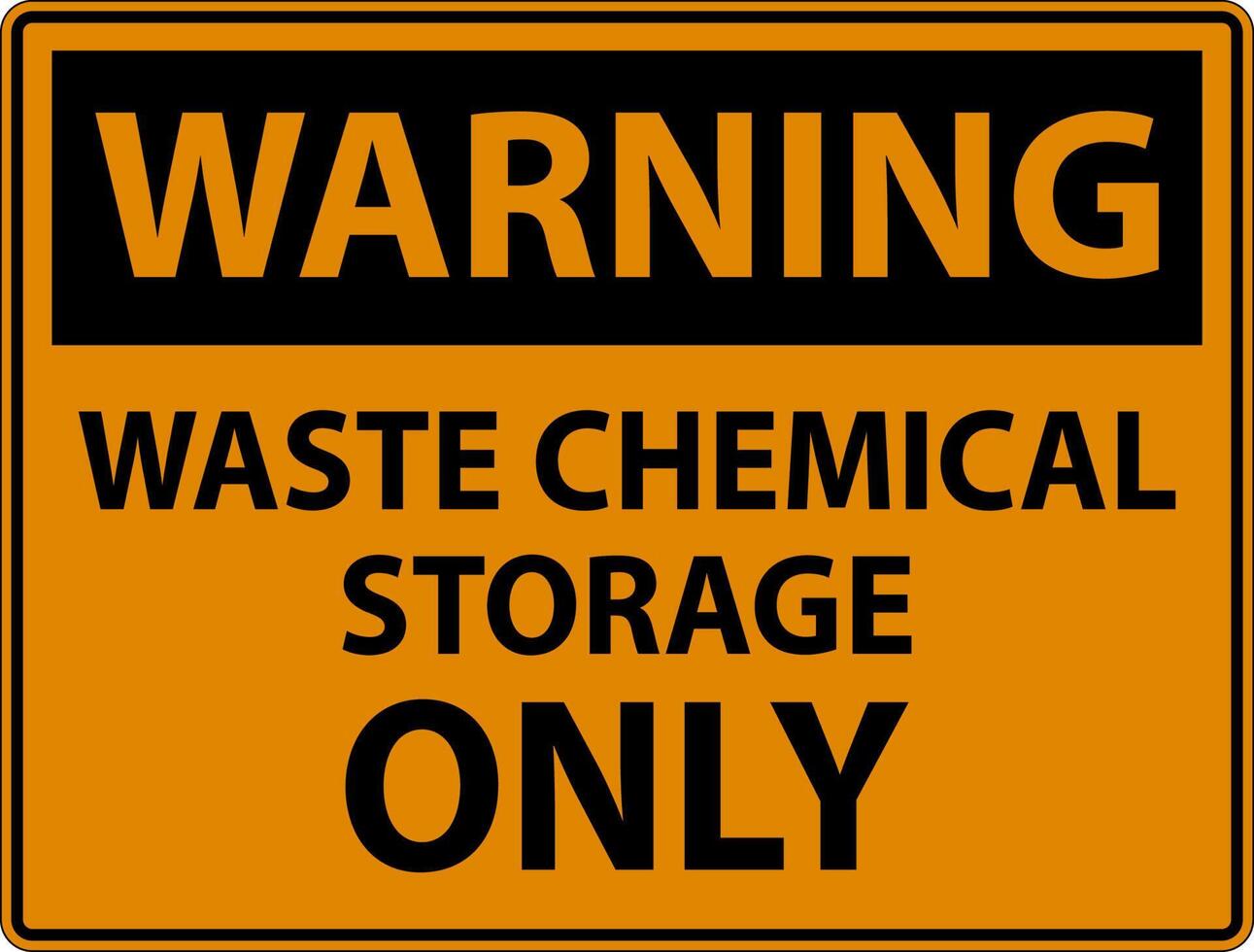 Warning Waste Chemical Storage Only On White Background vector