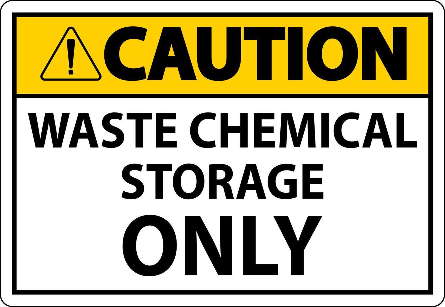 Caution Waste Chemical Storage Only On White Background vector