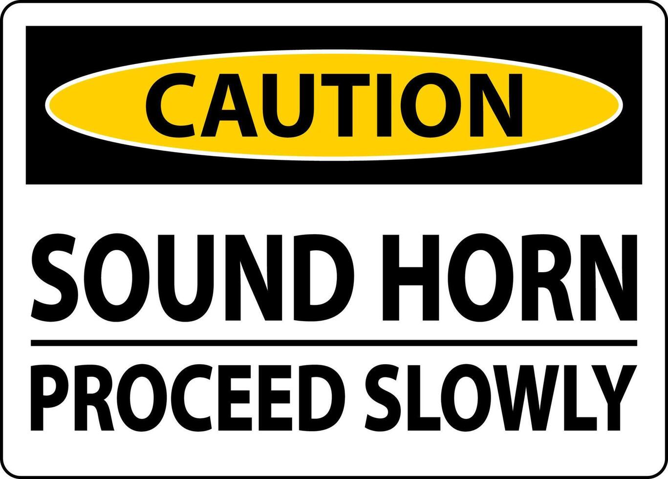 Caution Sound Horn Proceed Slowly Sign On White Background vector