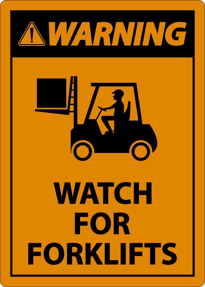 Warning Watch For Forklifts Sign On White Background vector