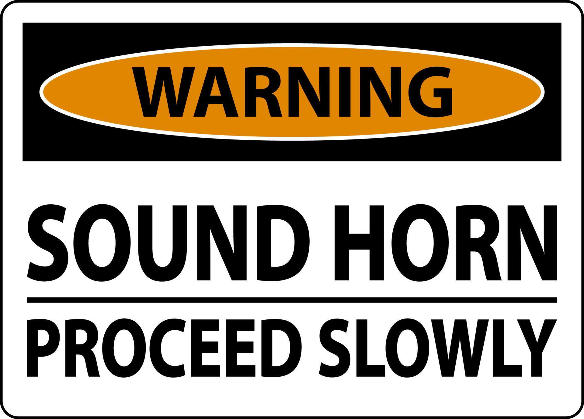 Warning Sound Horn Proceed Slowly Sign On White Background 5993097