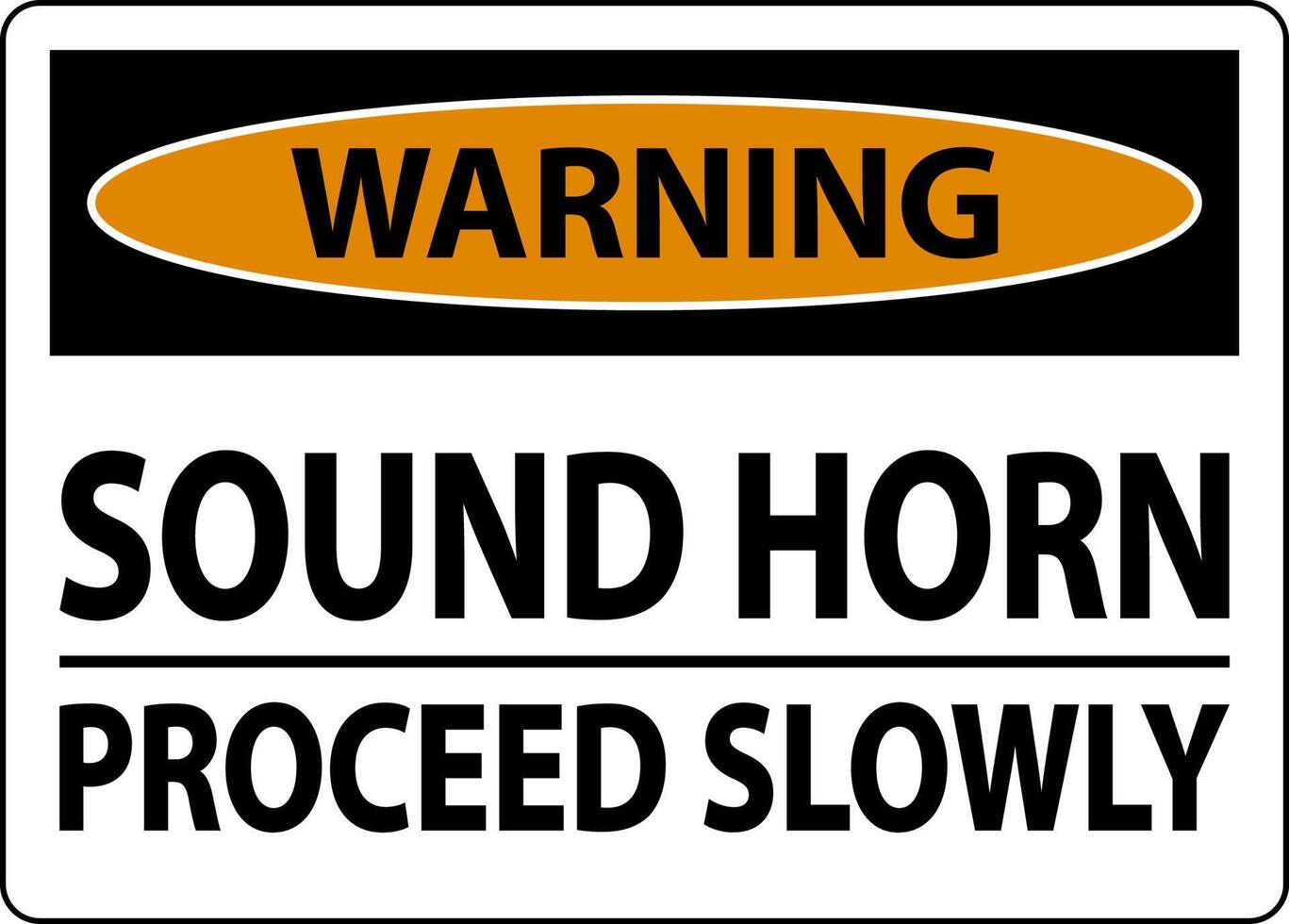 Warning Sound Horn Proceed Slowly Sign On White Background vector