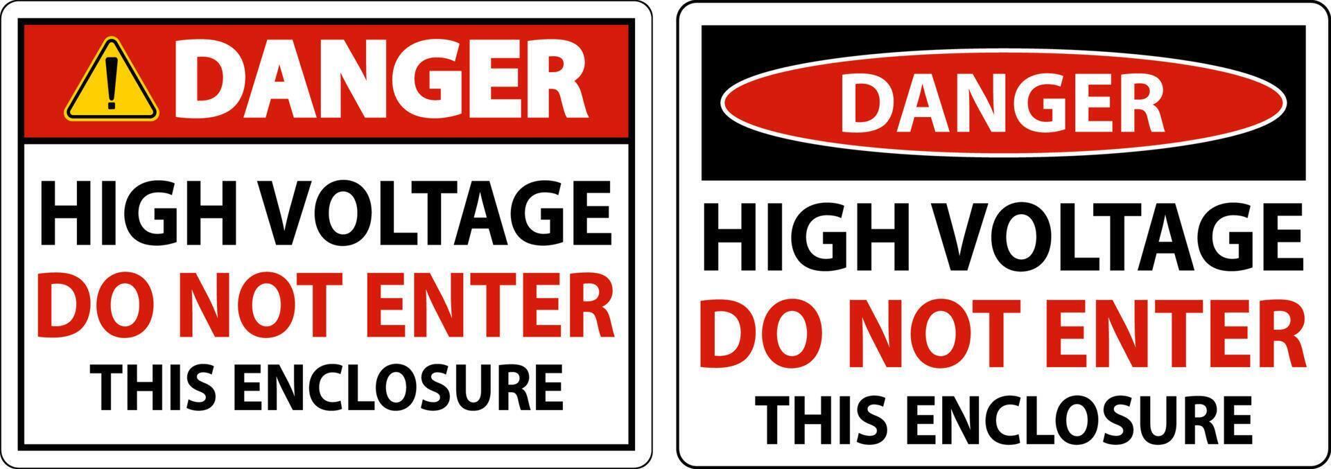 Danger High Voltage Do Not Enter Enclosure Sign vector