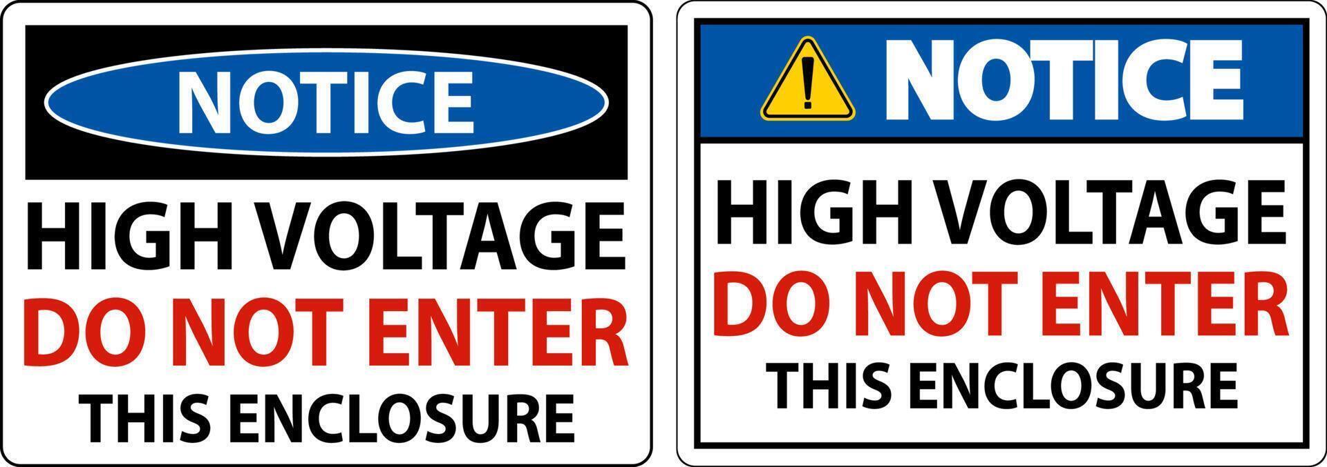 Notice High Voltage Do Not Enter Enclosure Sign vector