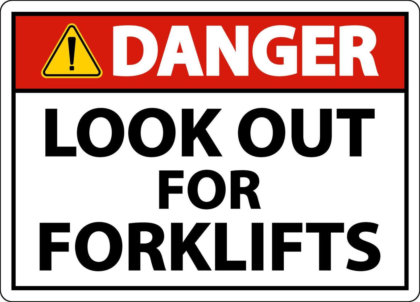 Danger Look Out For Forklifts Sign On White Background vector