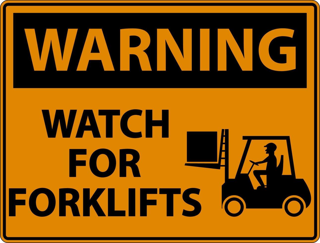 Warning Watch For Forklifts Sign On White Background vector