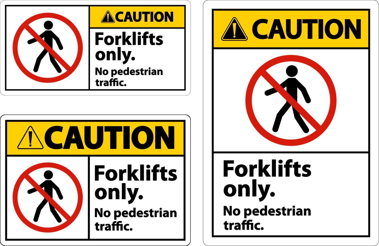 Caution No Pedestrian Traffic Forklifts Only Sign vector