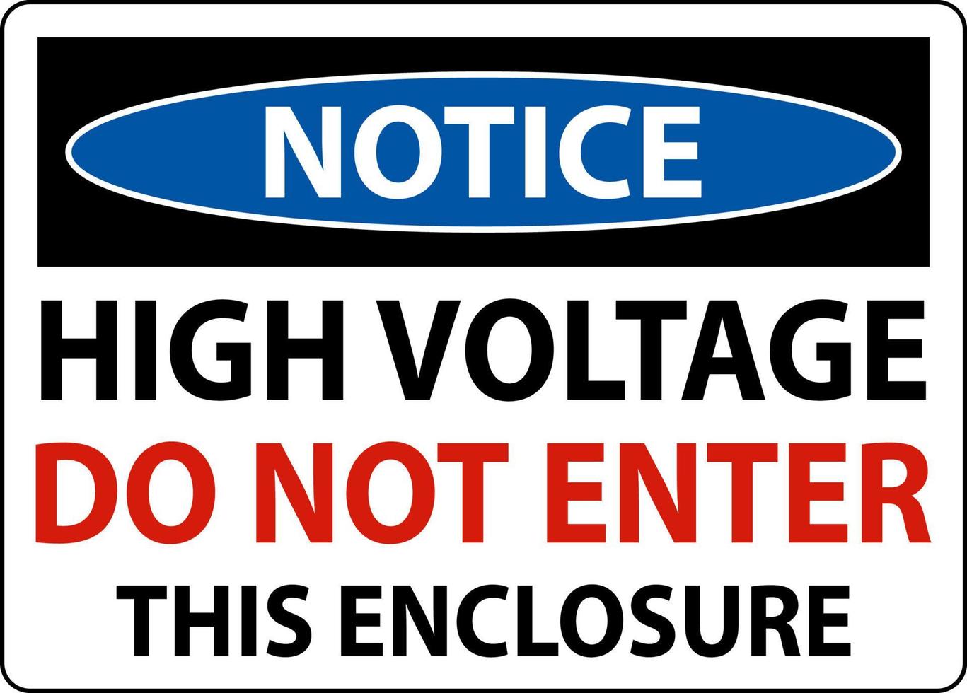 Notice High Voltage Do Not Enter Enclosure Sign vector