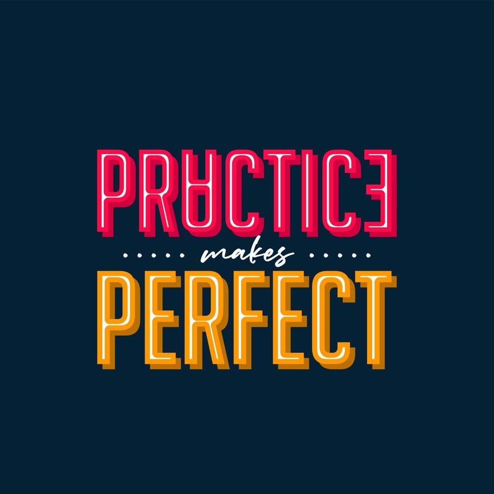 practice make perfect. Quote. Quotes design. Lettering poster. Inspirational and motivational quotes and sayings about life. Drawing for prints on t-shirts and bags, stationary or poster. Vector