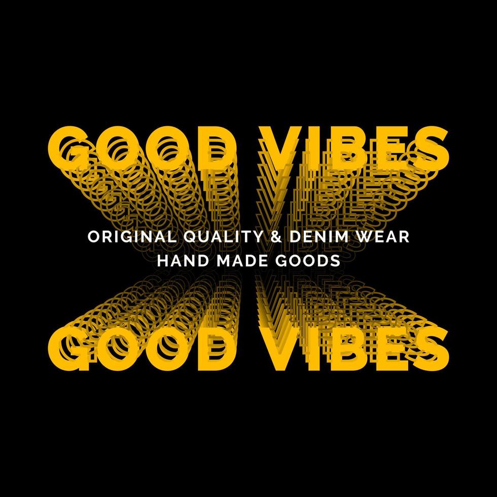 Good vibes writing design, suitable for screen printing t-shirts, clothes, jackets and others vector