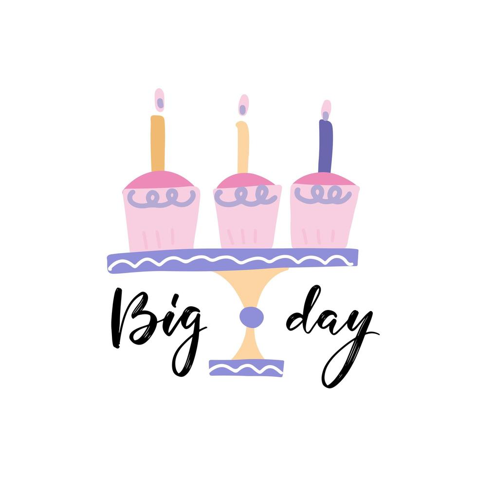 big day - brush calligraphy. Black ink pen lettering. Congratulations phrase, quote with cupcakes with candles. Handwritten paint grunge clipart. B-day greeting card, poster isolated design element vector