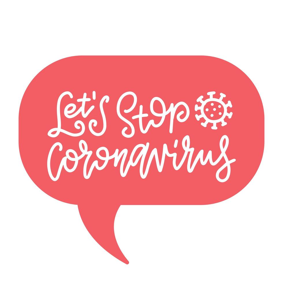 Let's stop Corona virus. Vector flat illustration with hand lettering. Motivational phrase about Covid-19. 2019-nCoV Novel Coronavirus Bacteria and hand written saying. Poster, card design.