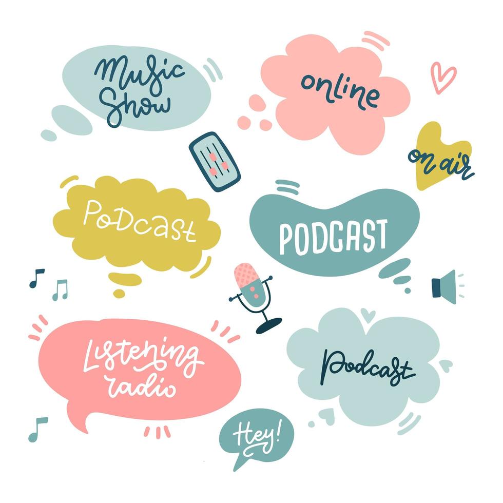 comience a hacer podcasts con pegatinas de letras con burbujas de discurso y tipografía manuscrita para el curso o la escuela de podcasts, produzca programas de podcasts hechos a sí mismos, letras de garabatos planas escritas a mano, citas inspiradoras vector