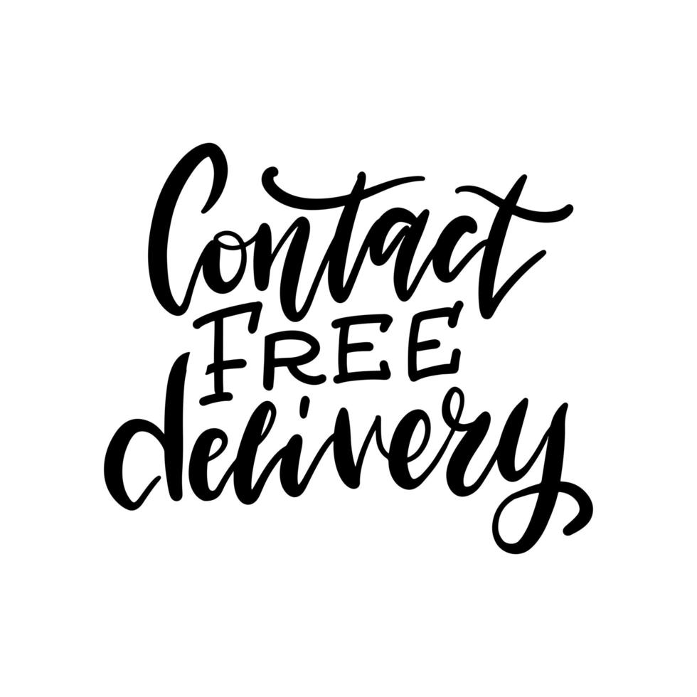 Contact free delivery lettering quote. Coronavirus protection. Banner for cafe operating with take away service during pandemia. Handwritten text, black inscription isolated on white background vector
