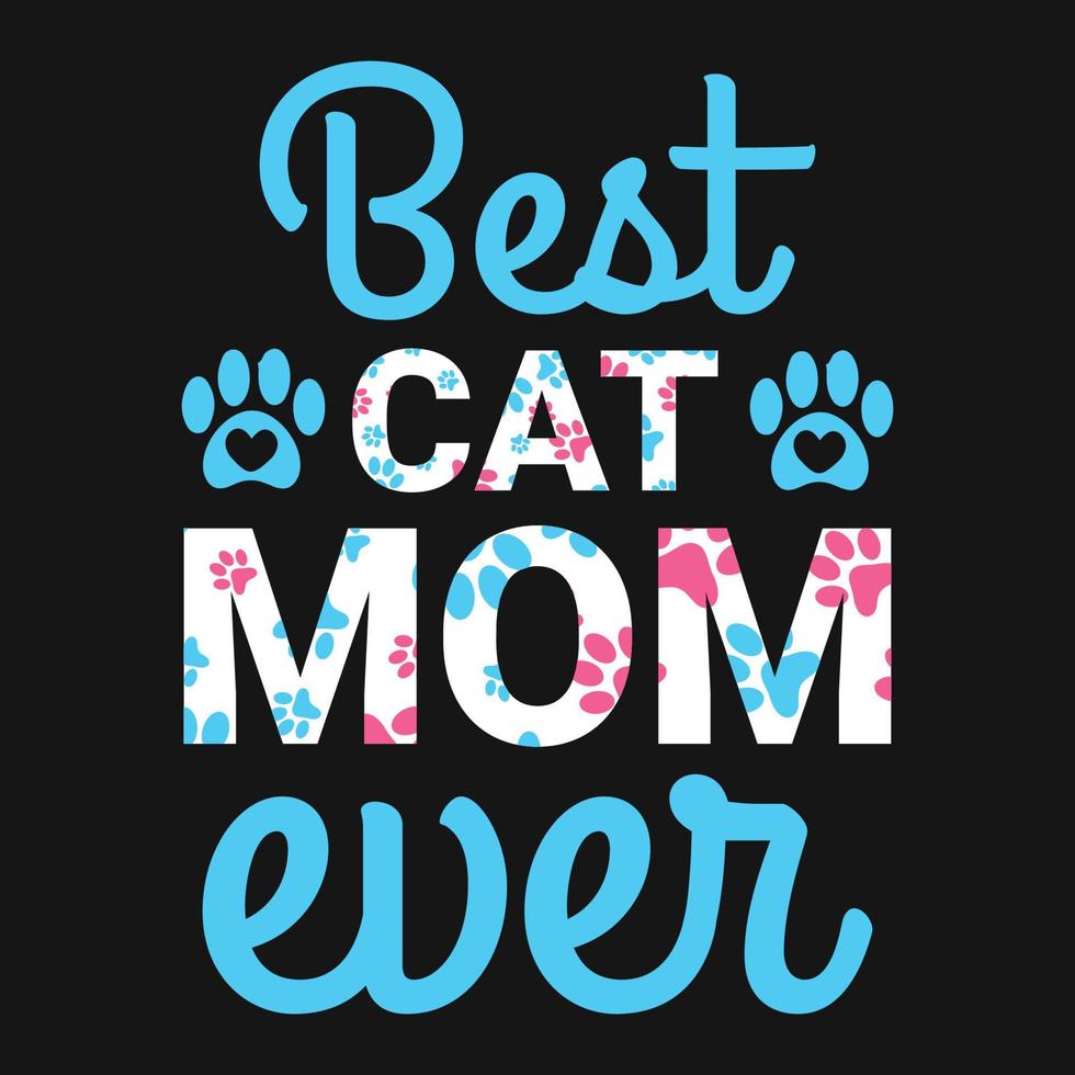 Best Cat Mom Ever Vector T-shirt