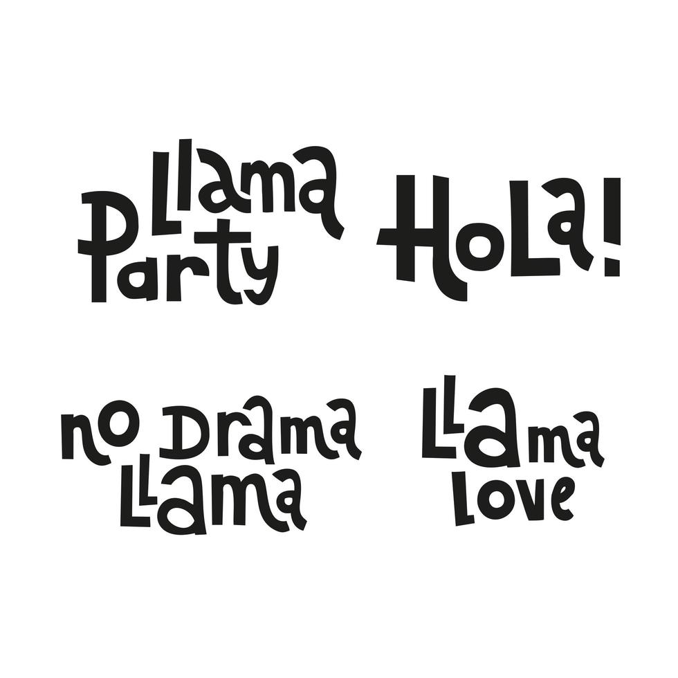 Lama lettering quote typography set. Isolated Graphic design in hand drawn style slogan for poster, card, decoration, sticker, tags, posters, labels. Llama party, No drama llama. Hola. Llama love vector
