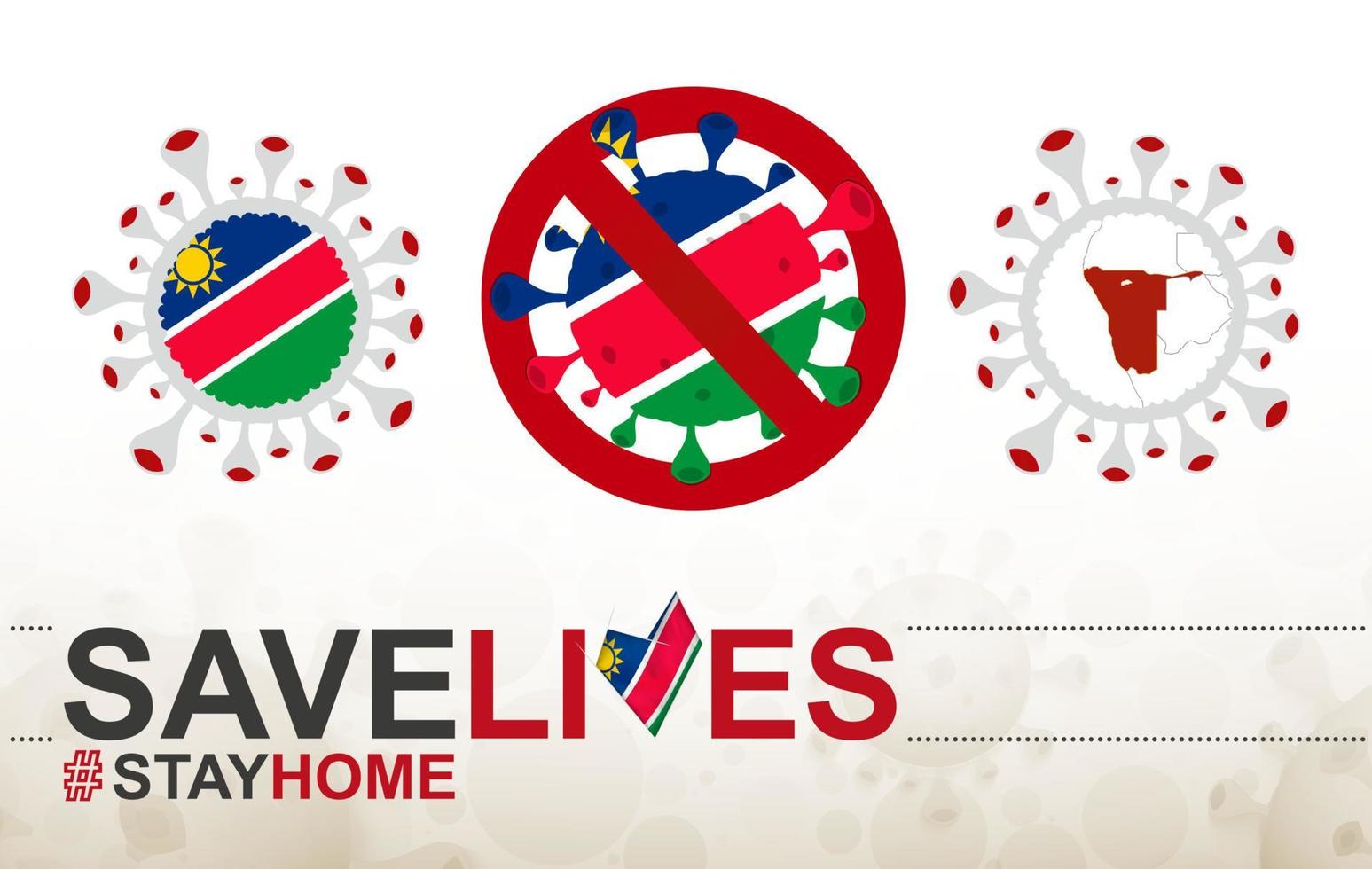 célula coronavirus con bandera y mapa de namibia. detenga el signo covid-19, eslogan salve vidas quédese en casa con la bandera de namibia vector