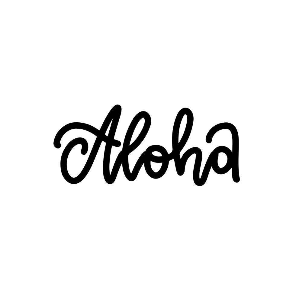 Aloha - hand lettering, custom writing letters isolated on white background, linear trendy greeting typography. Vector type design illustration.