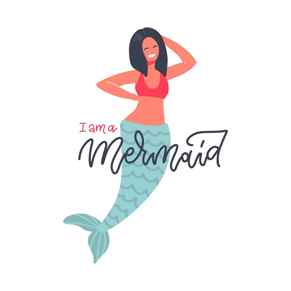 Hand drawn mermaid illustration with funny lettering text - I am a Mermaid. Concept for swimming textile design. Hand drawn isolated flat vector illustration.