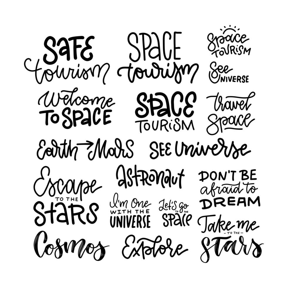 Space Travel inspiration quotes lettering set. Motivational texts calligraphy. I need more space. Space tourism. Take me too the stars. Explore. See universe. vector