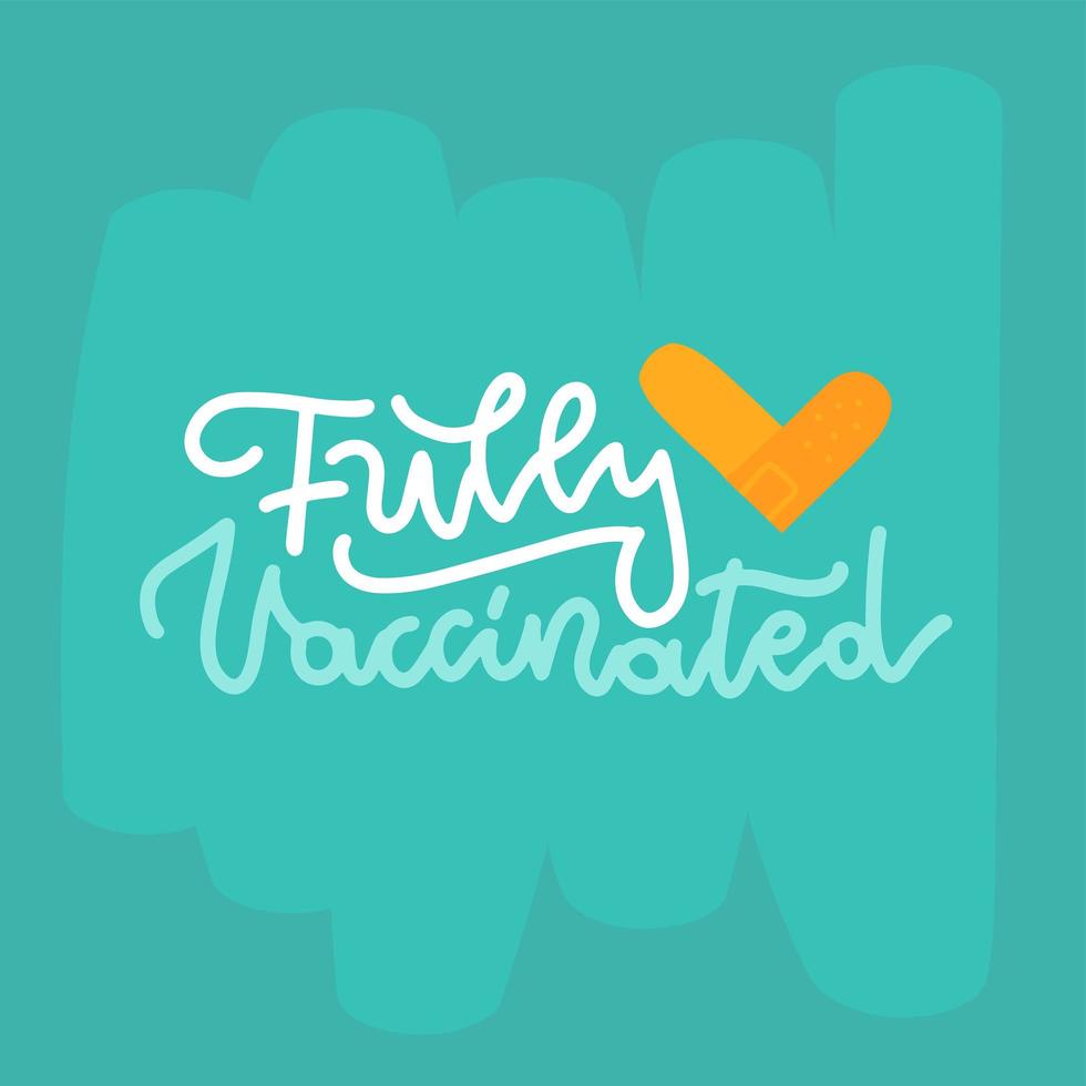 Coronavirus vaccination lettering concept with medical patch. Vaccinated label card badge design. Covid-19 vaccine injection concept. Flat hand drawn vector illustration.