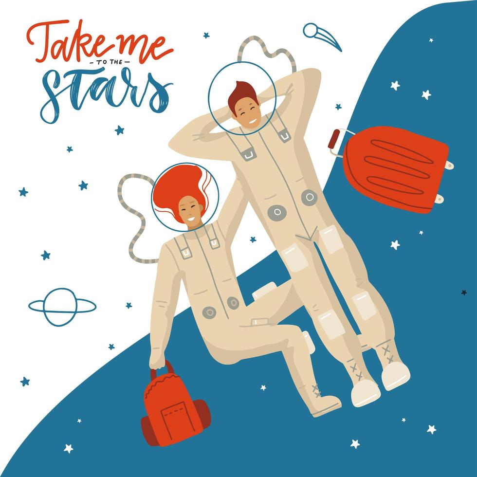 llévame a las estrellas - banner de letras o diseño de tarjetas. ilustración vectorial plana dibujada a mano de un par de lindos astronautas en el espacio. turistas espaciales con maletas. vector